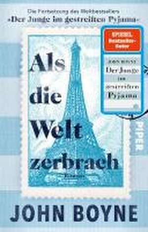 Als die Welt zerbrach de John Boyne