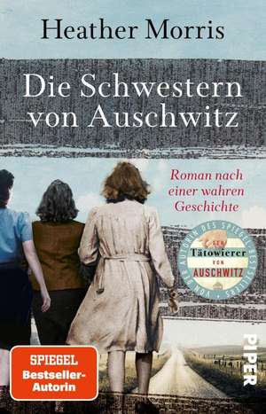 Die Schwestern von Auschwitz de Heather Morris