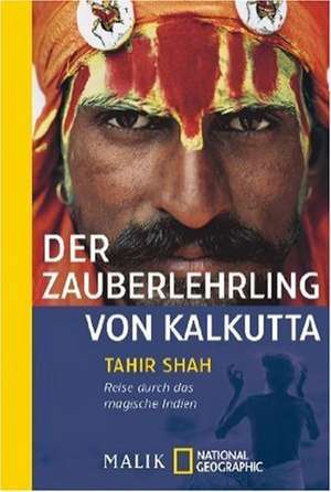 Der Zauberlehrling von Kalkutta de Tahir Shah