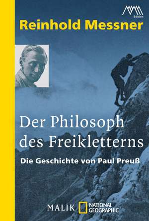 Der Philosoph des Freikletterns de Reinhold Messner