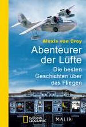 Abenteurer der Lüfte de Alexis von Croy