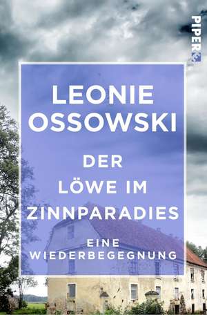 Der Löwe im Zinnparadies de Leonie Ossowski