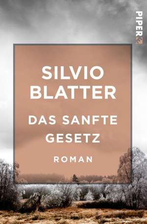 Das sanfte Gesetz de Silvio Blatter