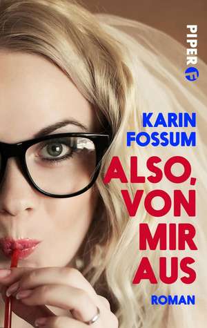 Also, von mir aus de Karin Fossum