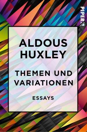 Themen und Variationen de Aldous Huxley