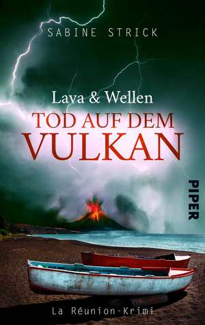 Lava und Wellen: Tod auf dem Vulkan de Sabine Strick