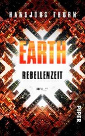 Earth - Rebellenzeit de Hansjörg Thurn