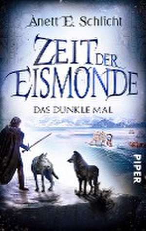 Zeit der Eismonde de Anett E. Schlicht