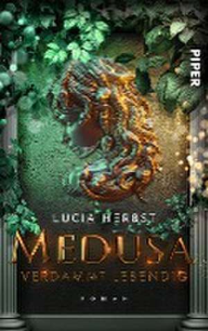 Medusa: Verdammt lebendig de Lucia Herbst