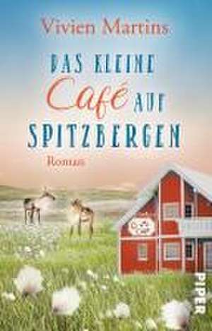 Das kleine Café auf Spitzbergen de Vivien Martins