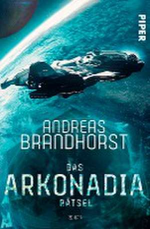 Das Arkonadia-Rätsel de Andreas Brandhorst