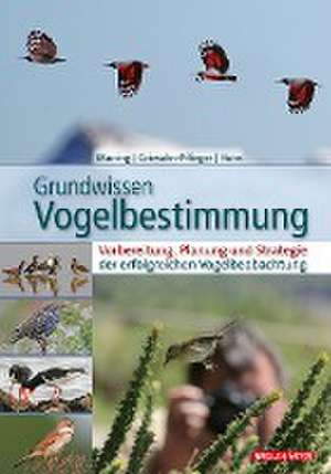 Grundwissen Vogelbestimmung de Christoph Moning