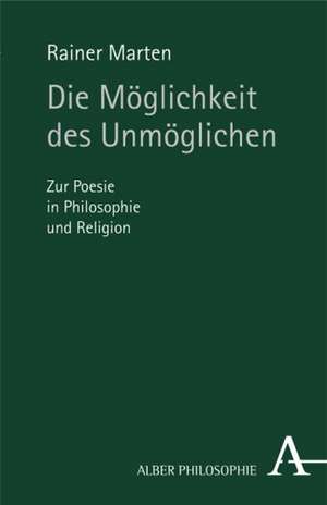 Die Möglichkeit des Unmöglichen de Rainer Marten