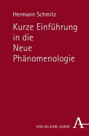 Kurze Einführung in die Neue Phänomenologie de Hermann Schmitz