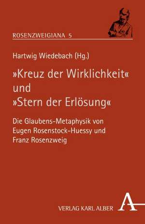 "Kreuz der Wirklichkeit" und "Stern der Erlösung" de Hartwig Wiedebach