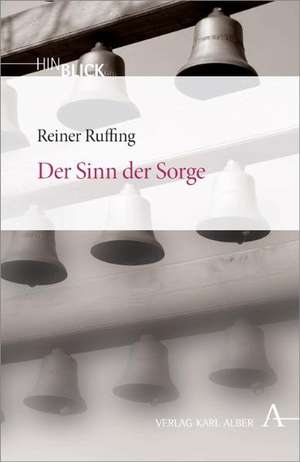 Der Sinn der Sorge de Reiner Ruffing