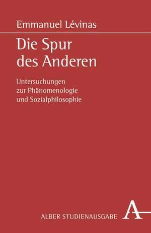 Die Spur des Anderen. Studienausgabe de Emmanuel Levinas