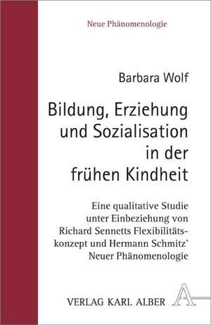 Bildung, Erziehung und Sozialisation in der frühen Kindheit de Barbara Wolf