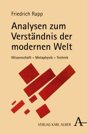 Analysen zum Verständnis der modernen Welt de Friedrich Rapp