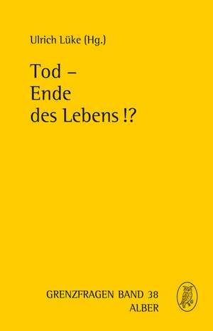 Tod - Ende des Lebens!? de Ulrich Lüke