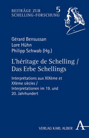 L'héritage de Schelling / Das Erbe Schellings de Gérard Bensussan