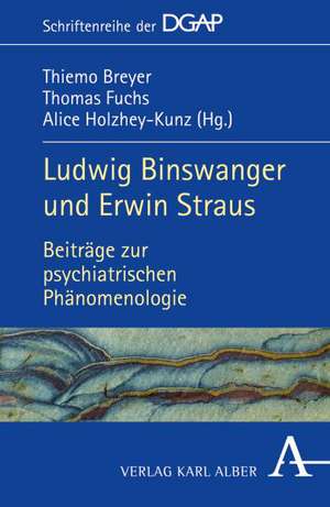 Ludwig Binswanger und Erwin Straus de Thiemo Breyer