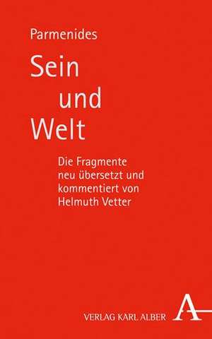 Parmenides: Sein und Welt de Helmuth Vetter