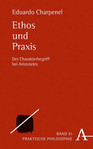 Ethos und Praxis de Eduardo Charpenel