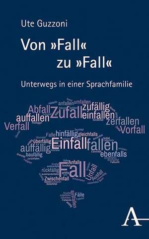 Von »Fall« zu »Fall« de Ute Guzzoni