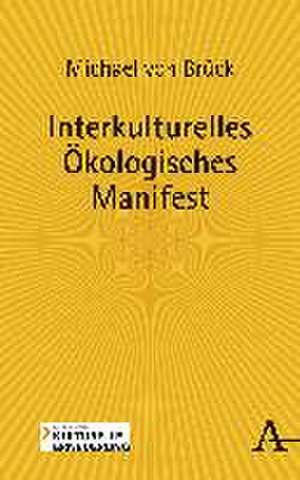 Interkulturelles Ökologisches Manifest de Michael von Brück