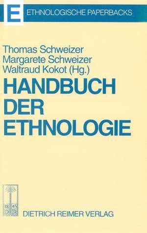 Handbuch der Ethnologie de Thomas Schweizer