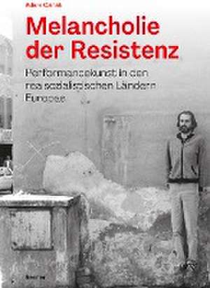 Melancholie der Resistenz de Adam Czirak