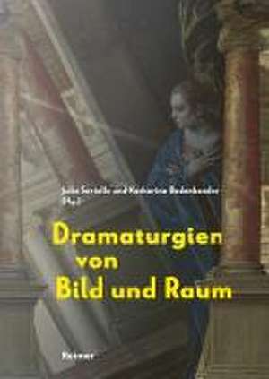 Dramaturgien von Bild und Raum de Katharina Bedenbender