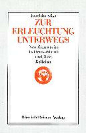 Zur Erleuchtung unterwegs de Joachim Süss