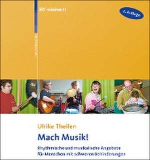 Mach Musik! de Ulrike Theilen