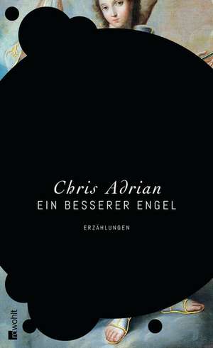 Ein besserer Engel de Chris Adrian