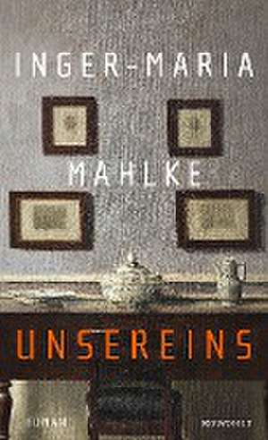 Unsereins de Inger-Maria Mahlke