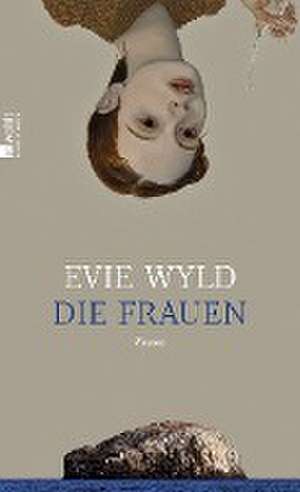 Die Frauen de Evie Wyld