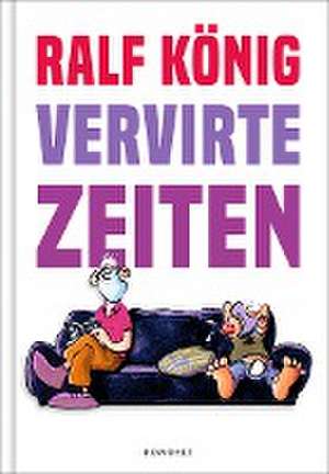 Vervirte Zeiten de Ralf König