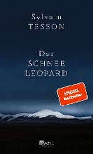 Der Schneeleopard de Sylvain Tesson