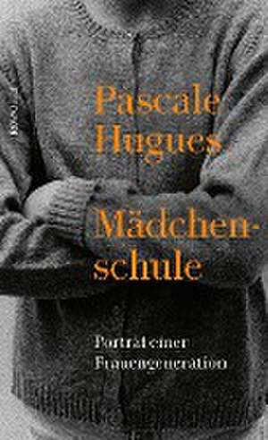 Mädchenschule de Pascale Hugues