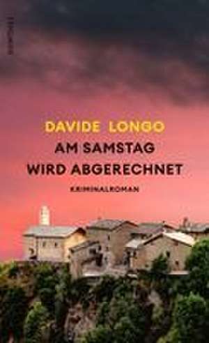 Am Samstag wird abgerechnet de Davide Longo