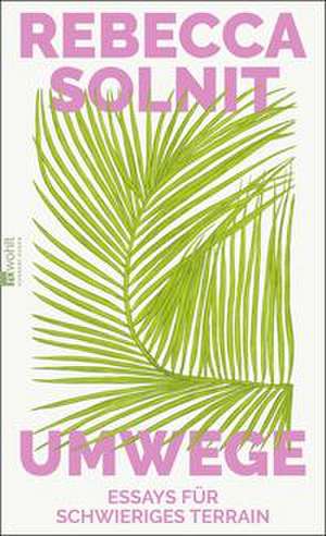 Umwege de Rebecca Solnit