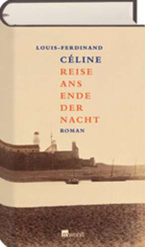 Reise ans Ende der Nacht de Louis-Ferdinand Celine