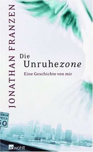 Die Unruhezone de Jonathan Franzen