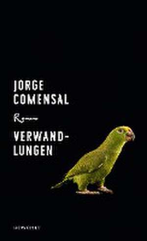 Verwandlungen de Jorge Comensal