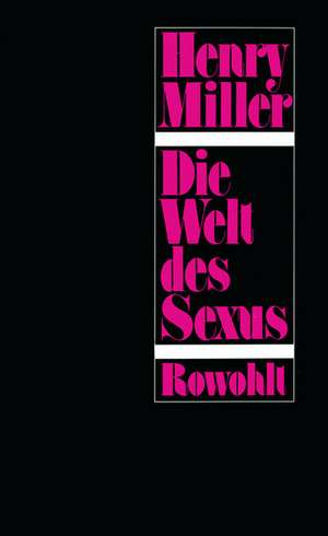 Die Welt des Sexus de Henry Miller