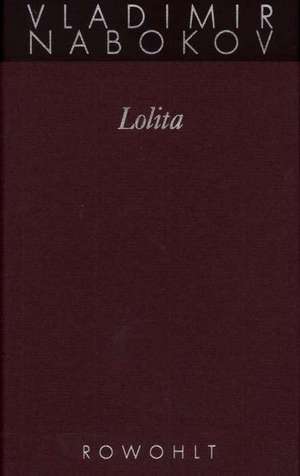 Gesammelte Werke 08. Lolita de Vladimir Nabokov