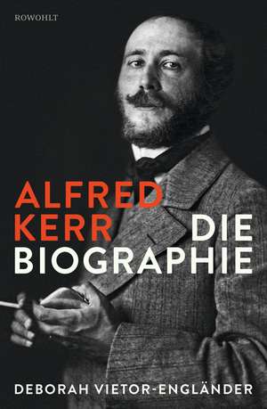 Alfred Kerr de Deborah Vietor-Engländer