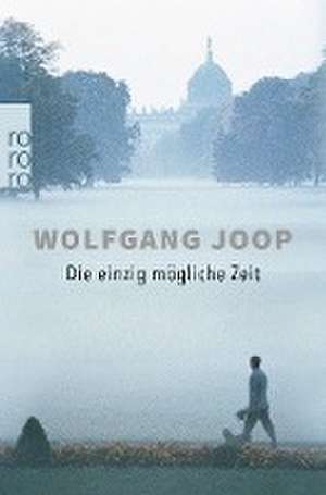 Die einzig mögliche Zeit de Wolfgang Joop